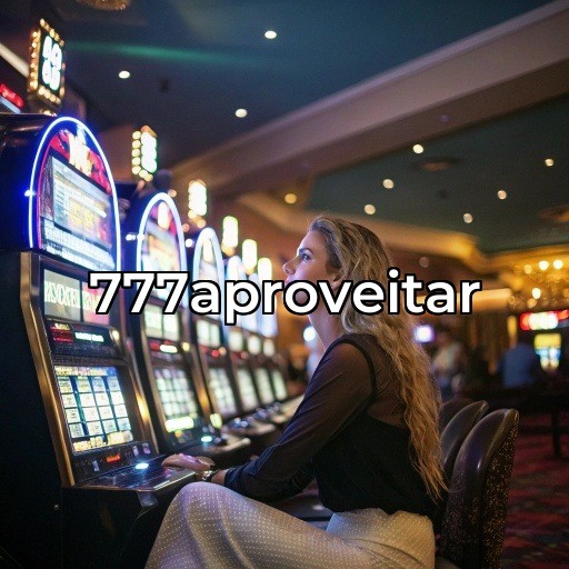 777aproveitar
